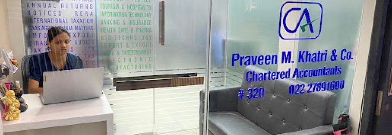 PRAVEEN M KHATRI & CO. – Best CA in Navi Mumbai | CA for NRI | CA for Exporters | Chartered Accountant in Mumbai